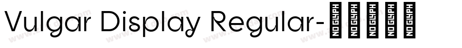 Vulgar Display Regular字体转换